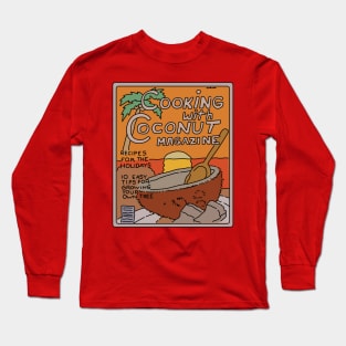 Cooking with Coconut Magazine Long Sleeve T-Shirt